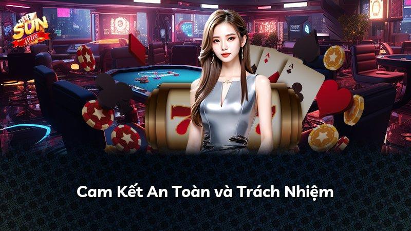Cam Kết An Toàn và Trách Nhiệm