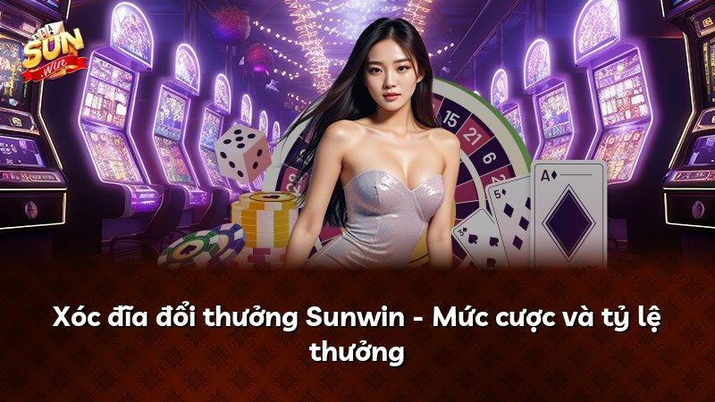 Xóc đĩa đổi thưởng Sunwin - Mức cược và tỷ lệ thưởng