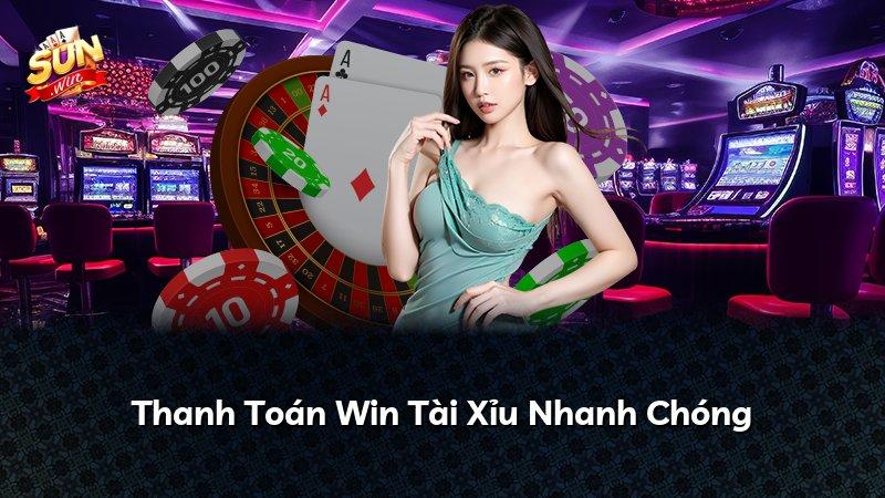 Thanh Toán Win Tài Xỉu Nhanh Chóng